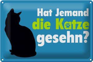 Schild Blech 30x20cm - Made in Germany - Spruch hat jemand die Katze gesehn Metall Deko Schild
