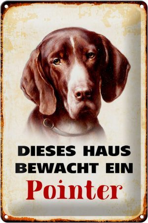 Schild Blech 20x30cm - Made in Germany - Hund dieses Haus bewacht ein Pointer Metall Deko Blechschild