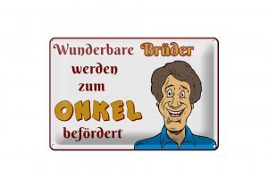 Schild Blech 30x20cm - Made in Germany - Spruch wunderbare Brüder werden Onkel