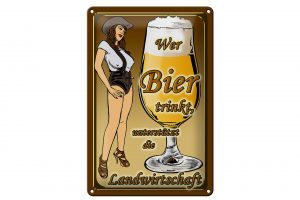 Schild Blech 20x30cm - Made in Germany - Pinup wer Bier trinkt unterstützt Land Metall Deko Schild