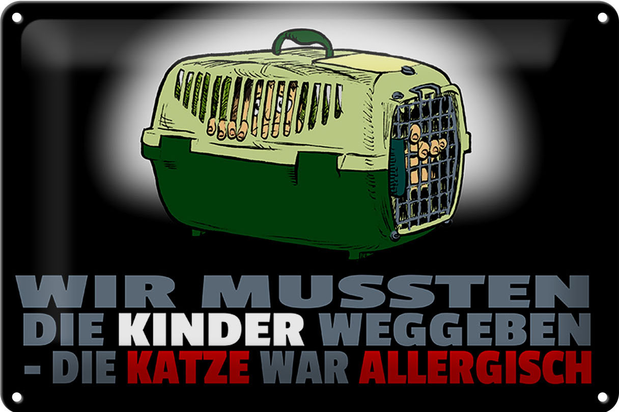 Schild Blech 30x20 cm - Made in Germany - Kinder weggegeben Katze allergisch Metall Deko Schild