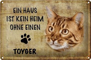 Schild Blech 30x20cm - Made in Germany - Spruch Toyger Katze ohne kein Heim Metall Deko Schild