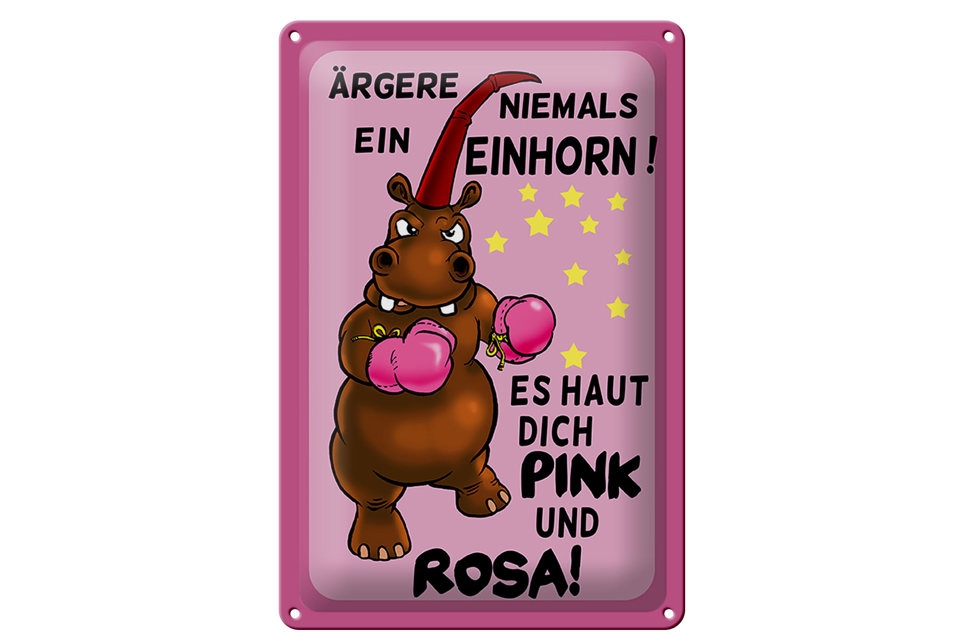 Schild Blech 20x30cm - Made in Germany - ärgere niemals haut pink rosa