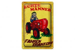 Schild Blech 20x30cm - Made in Germany - echte Männer fahren Traktor Metall Deko Schild