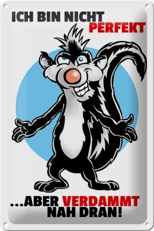 Schild Blech 20x30 cm - Made in Germany - Bin nicht perfekt aber nah dran Metall Deko Schild