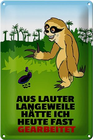 Schild Blech 20x30 cm - Made in Germany - Vor Langeweile fast gearbeitet Metall Deko Schild