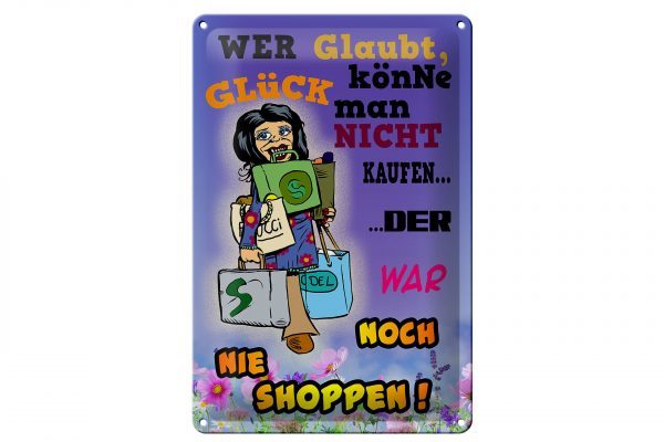 Schild Blech 20x30cm - Made in Germany - Spruch wer glaubt Glück könne man nicht