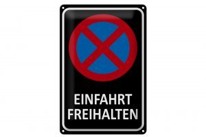 Schild Blech 20x30cm - Made in Germany - Hinweis Einfahrt freihalten Metall Deko Schild