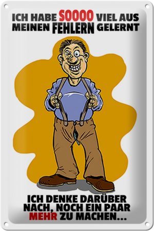 Schild Blech 20x30 cm - Made in Germany - Ich habe viel aus Fehlern gelernt Metall Deko Schild