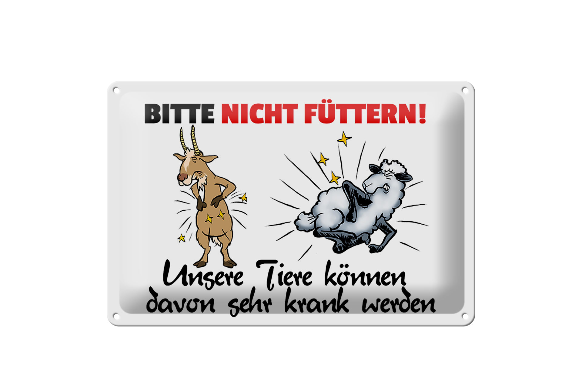 Schild Blech 30x20cm - Made in Germany - Hinweis bitte nicht füttern unsere Tiere davon krank Metall Deko Schild