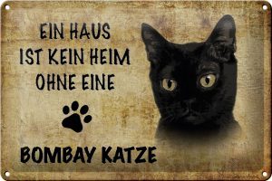 Schild Blech 30x20cm - Made in Germany - Spruch Bombay Katze ohne kein Heim Metall Deko Schild