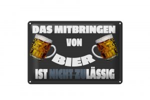 Schild Blech 30x20cm - Made in Germany - Mitbringen von Bier zulässig Metall Deko Schild