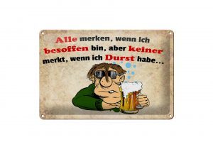 Schild Blech 30x20cm - Made in Germany - alle merken wenn ich besoffen Metall Deko Schild