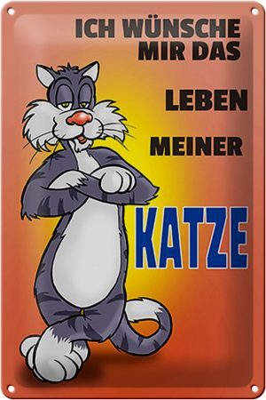 Schild Blech 20x30 cm - Made in Germany - Wünsche mir Leben meiner Katze Metall Deko Schild