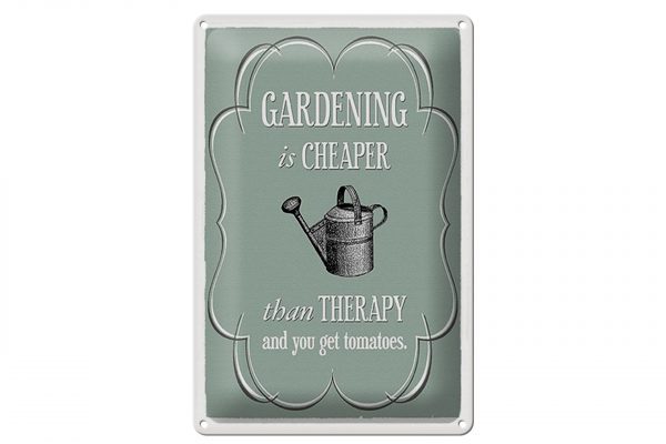 Schild Blech 20x30cm - Made in Germany  -  Spruch -  Gardening is cheaper Therapy