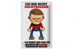Schild Blech 20x30cm - Made in Germany - bin nicht nachtragend merke mir Metall Deko Schild