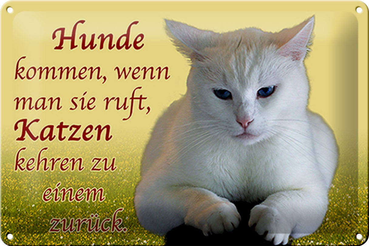 Schild Blech 30x20 cm - Made in Germany - Hunde kommen Katzen kehren zurück Metall Deko Schild
