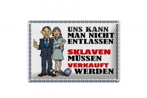 Schild Blech 30x20cm - Made in Germany - Spruch uns kann man nicht entlassen