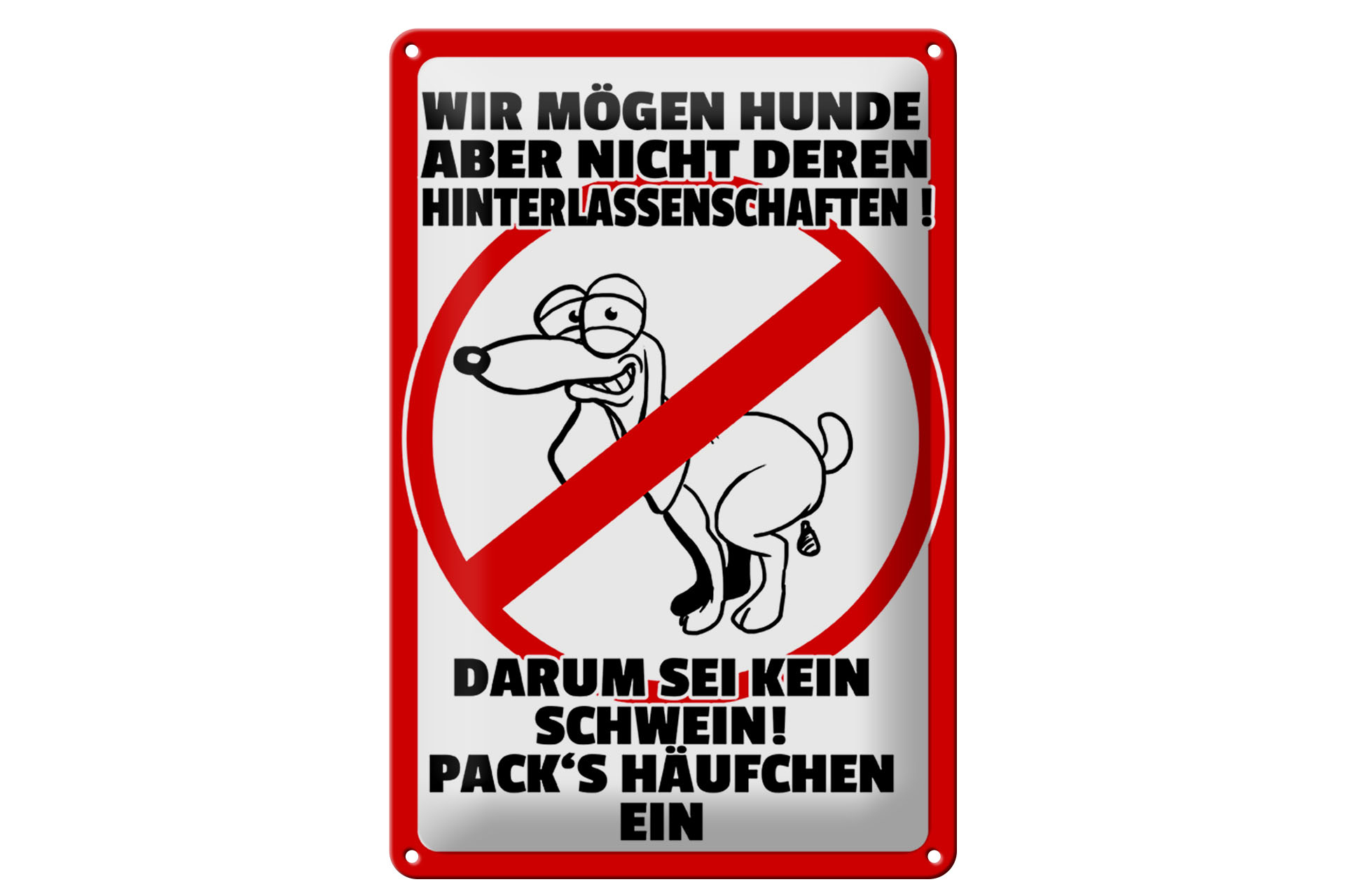 Schild Blech 20x30cm - Made in Germany - Hinweis wir mögen keine Hundehäufchen Metall Deko Schild