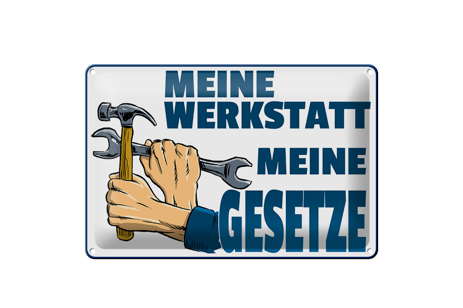 Schild Blech 30x20cm - Made in Germany - Spruch meine Werkstatt meine Gesetze