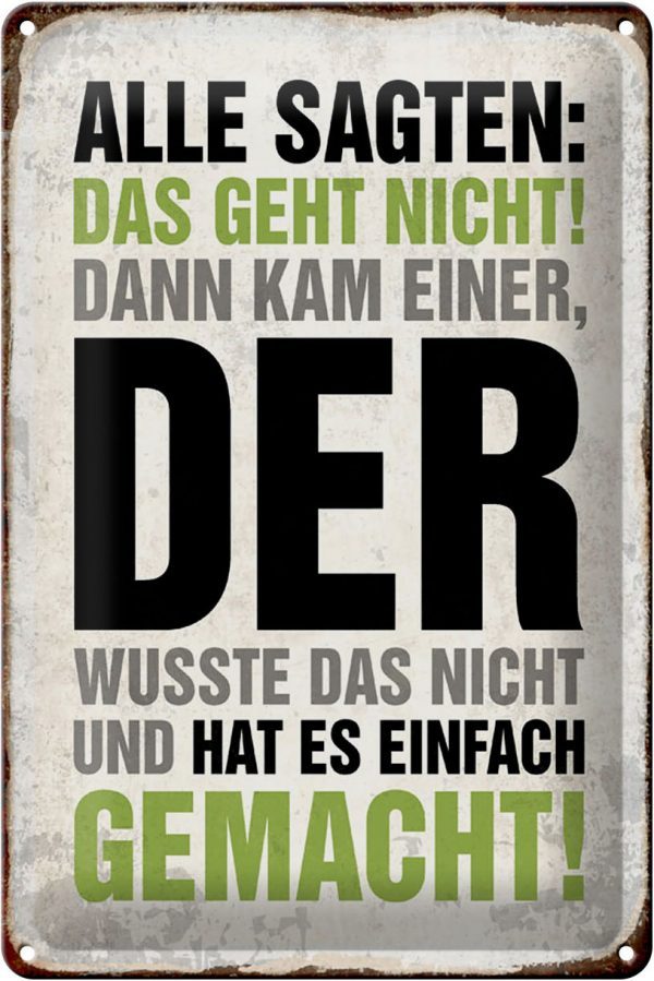 Schild Blech 20x30cm - Made in Germany - Spruch Alle sagten das geht nicht Metall Deko Blechschild