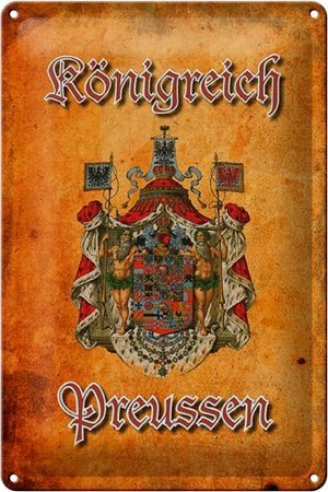 Schild Blech 20x30cm - Made in Germany - Spruch Königreich Preussen Wappen Metall Deko Blechschild