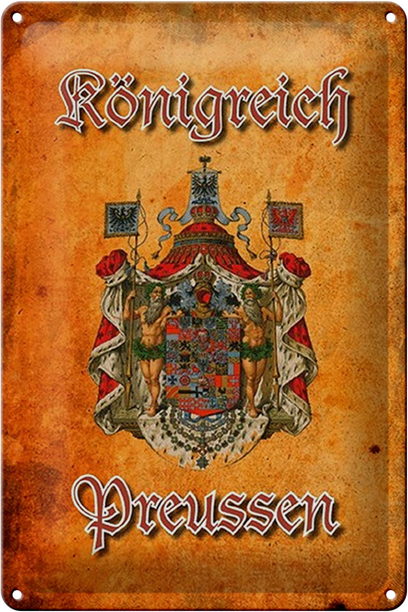 Schild Blech 20x30cm - Made in Germany - Spruch Königreich Preussen Wappen Metall Deko Blechschild