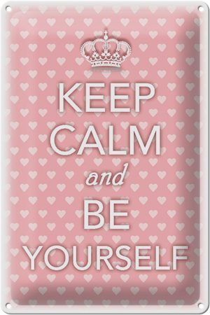 Schild Blech 20x30cm - Made in Germany - Spruch Keep Calm and be yourself Metall Deko Blechschild