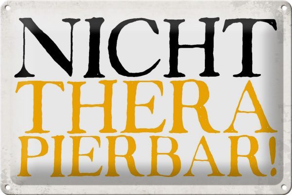 Schild Blech 30x20cm - Made in Germany - Spruch nicht therapierbar Retro Metall Deko Blechschild