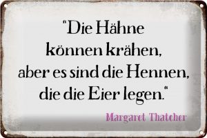 Schild Blech 30x20cm - Made in Germany - Spruch Hähne können krähen aber es sind Metall Deko Blechschild
