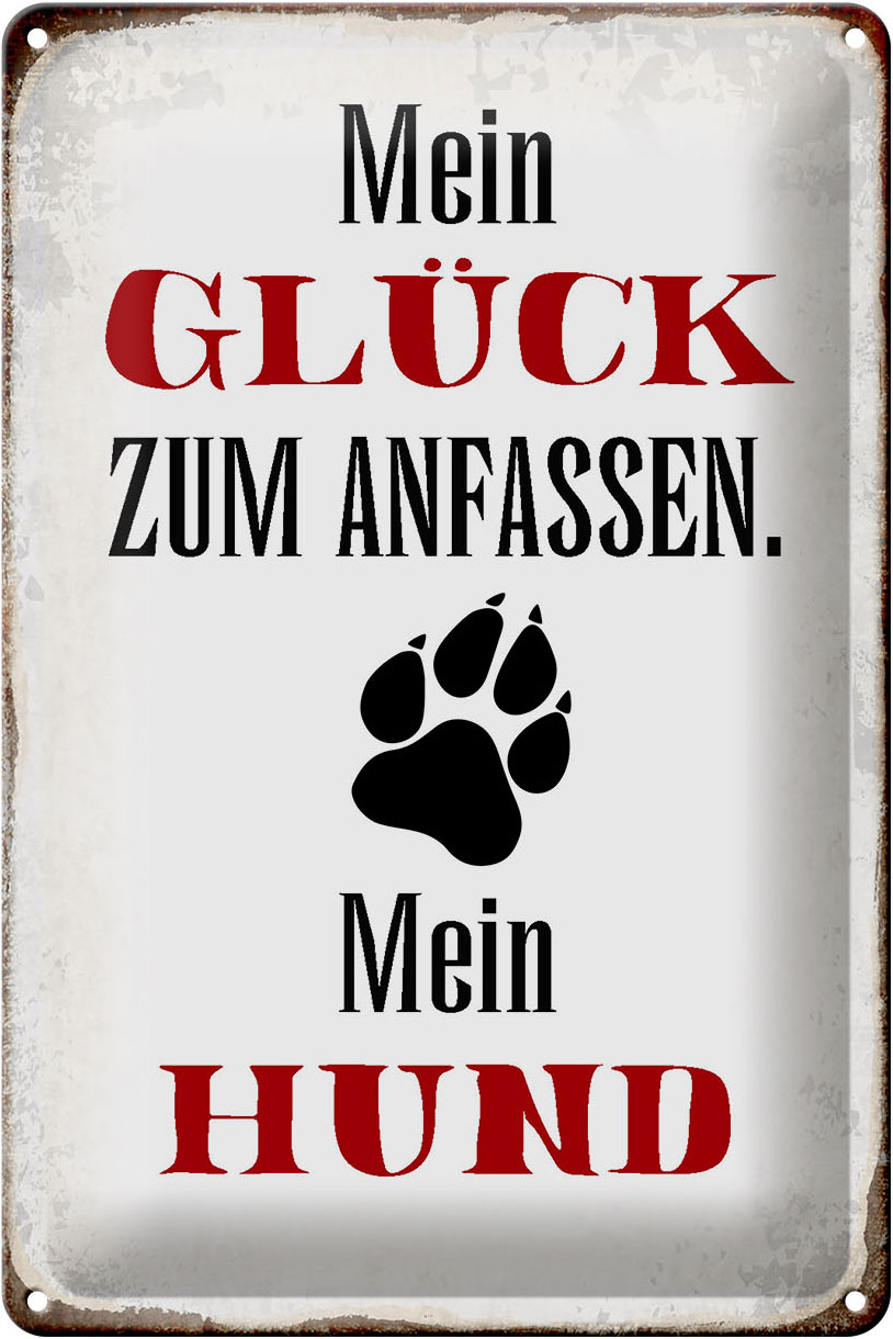 Schild Blech 20x30cm - Made in Germany - Spruch Glück zum anfassen mein Hund Metall Deko Blechschild