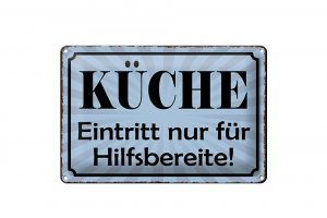 Schild Blech 30x20cm - Made in Germany - Spruch Küche Eintritt nur Hilfsbereite Metall Deko Blechschild
