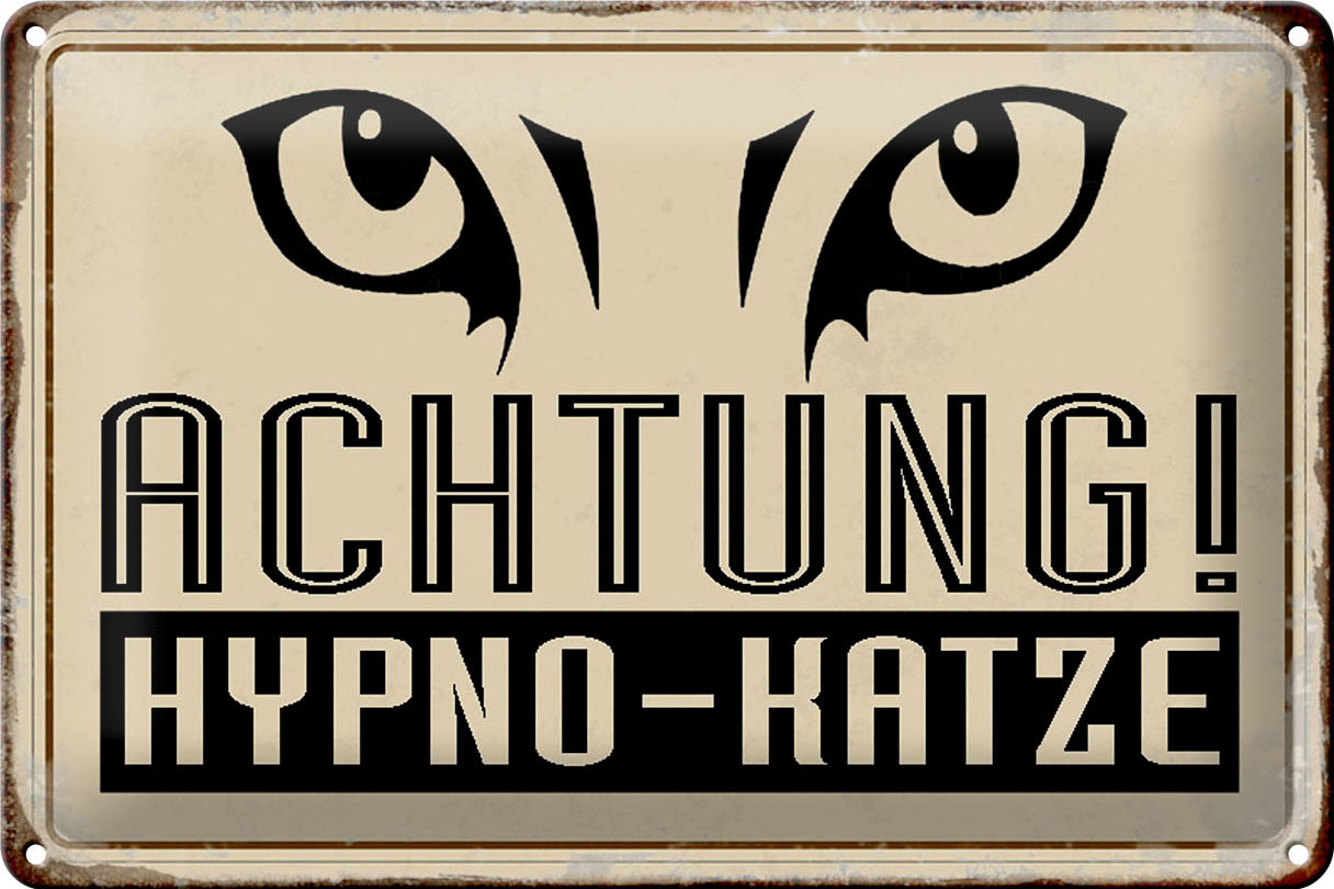 Schild Blech 30x20cm - Made in Germany - Spruch Retro Achtung Hypno Katze Metall Deko Blechschild