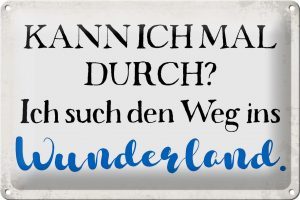 Schild Blech 30x20cm - Made in Germany - Spruch ich such den Weg ins Wunderland Metall Deko Blechschild
