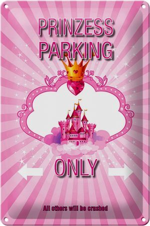 Schild Blech 20x30cm - Made in Germany - Spruch Prinzess parking only rosa Krone Metall Deko Blechschild