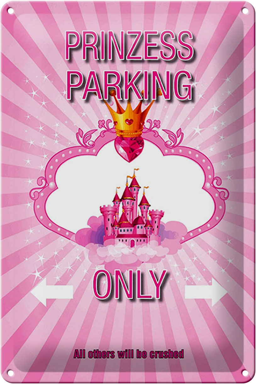 Schild Blech 20x30cm - Made in Germany - Spruch Prinzess parking only rosa Krone Metall Deko Blechschild