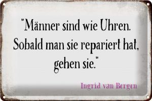 Schild Blech 30x20cm - Made in Germany - Spruch Männer wie Uhren Metall Deko Blechschild