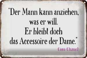 Schild Blech 30x20cm - Made in Germany - Spruch Mann kann anziehen was er will Metall Deko Blechschild