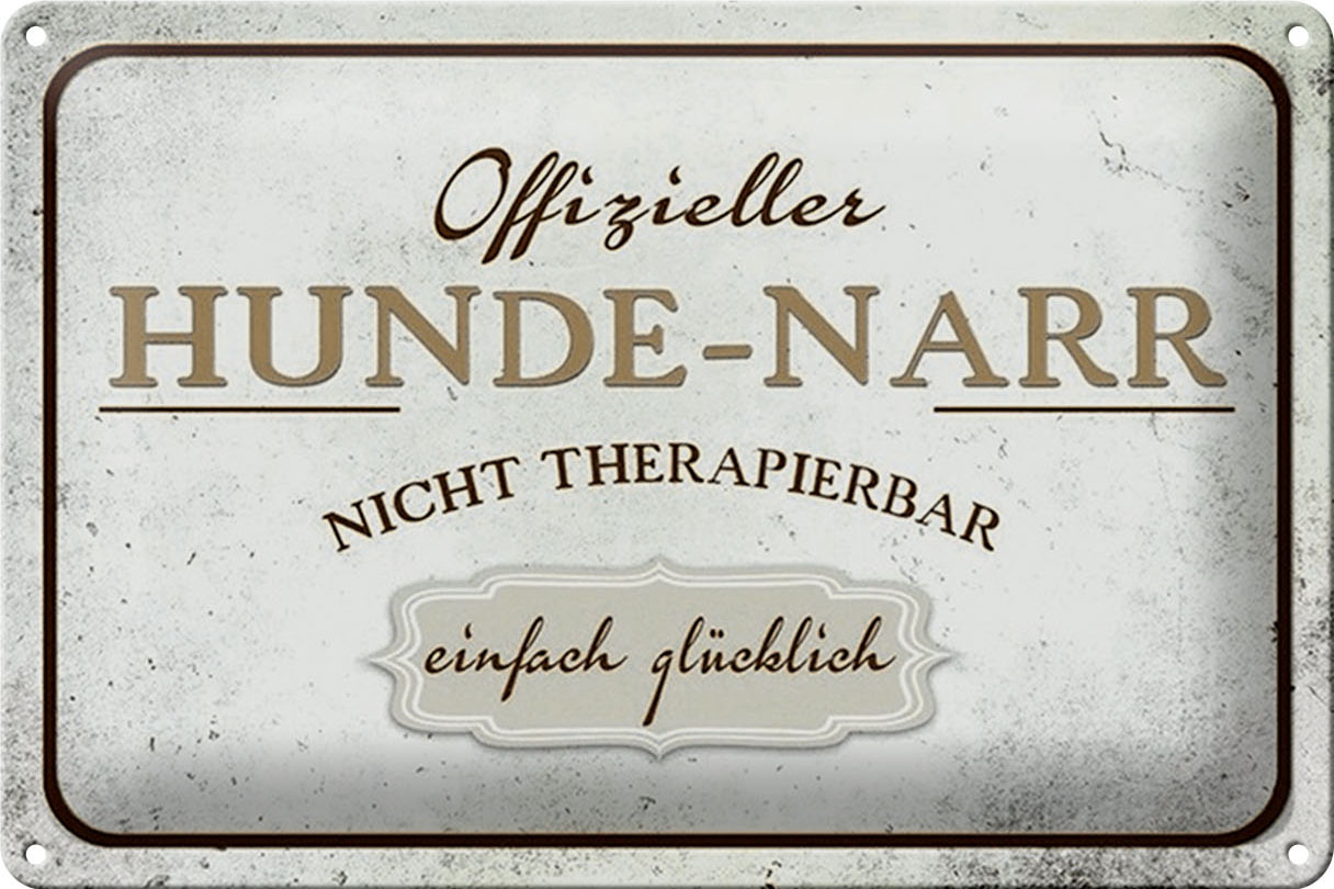 Schild Blech 30x20cm - Made in Germany - Spruch Hunde-Narr nicht therapierbar Metall Deko Blechschild