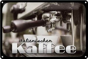 Schild Blech 30x20cm - Made in Germany - Hinweis italienischer Kaffee Metall Deko Blechschild
