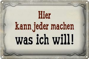 Schild Blech 30x20cm - Made in Germany - Spruch kann jeder machen was ich will Metall Deko Blechschild