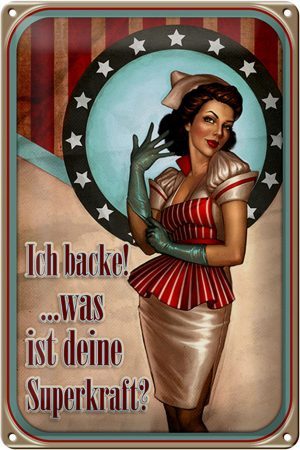 Schild Blech 20x30cm - Made in Germany - Pin-up ich backe was deine Superkraft Metall Deko Blechschild