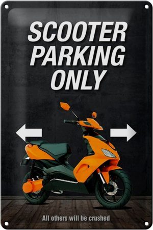 Schild Blech 20x30cm - Made in Germany - Spruch Scooter parking only all others Metall Deko Blechschild