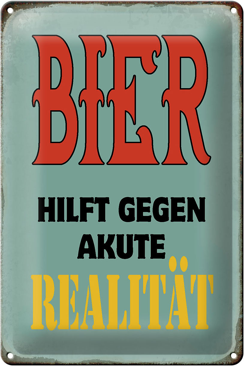 Schild Blech 20x30cm - Made in Germany - Spruch Bier hilft gegen akute Realität Metall Deko Blechschild – Bild 2