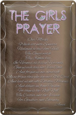 Schild Blech 20x30cm - Made in Germany - Spruch the girls Prayer our Marks which Metall Deko Blechschild
