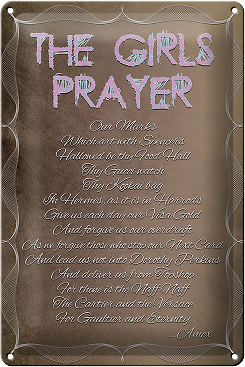 Schild Blech 20x30cm - Made in Germany - Spruch the girls Prayer our Marks which Metall Deko Blechschild