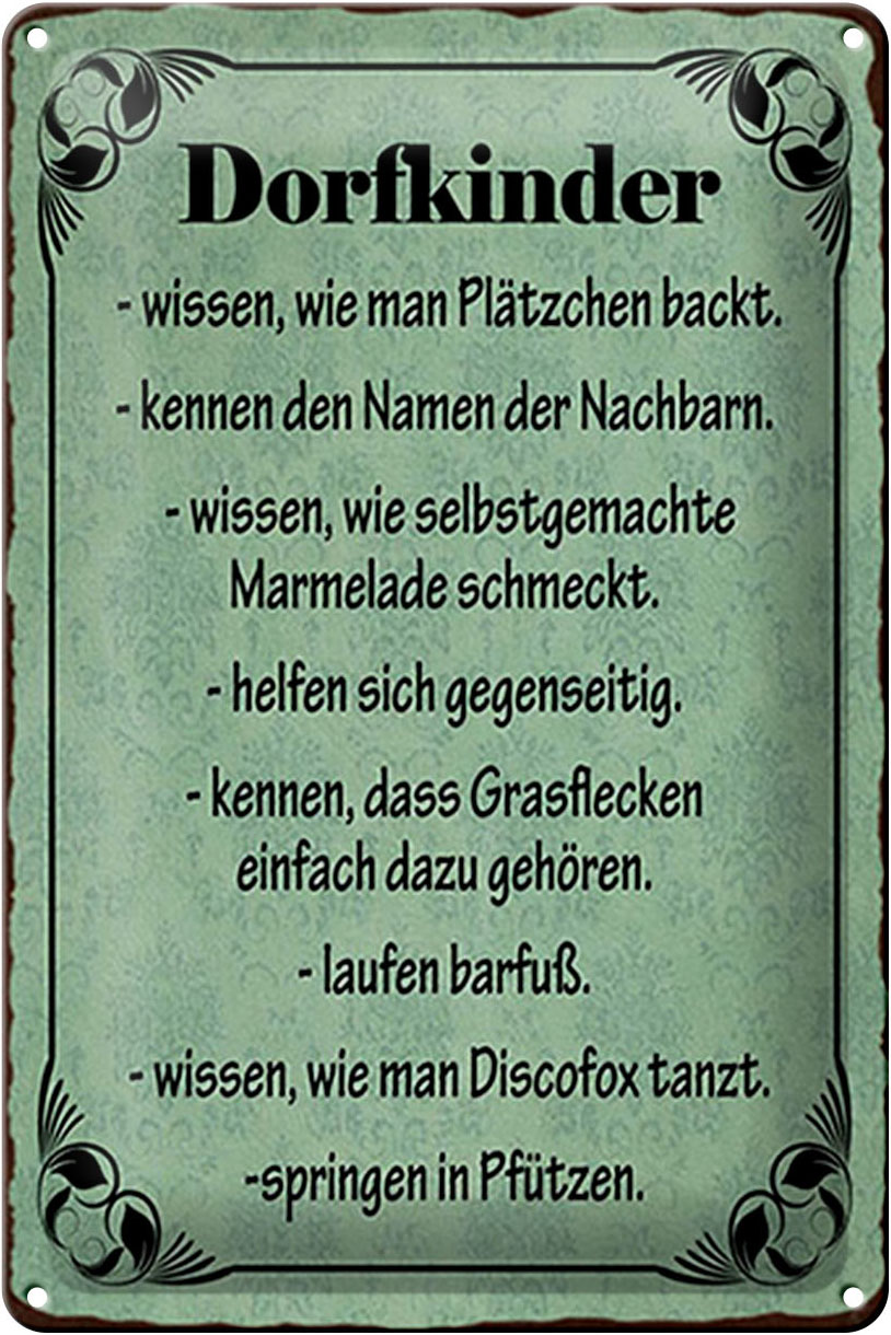 Schild Blech 20x30cm - Made in Germany - Spruch Dorfkinder wissen wie Plätzchen Metall Deko Blechschild