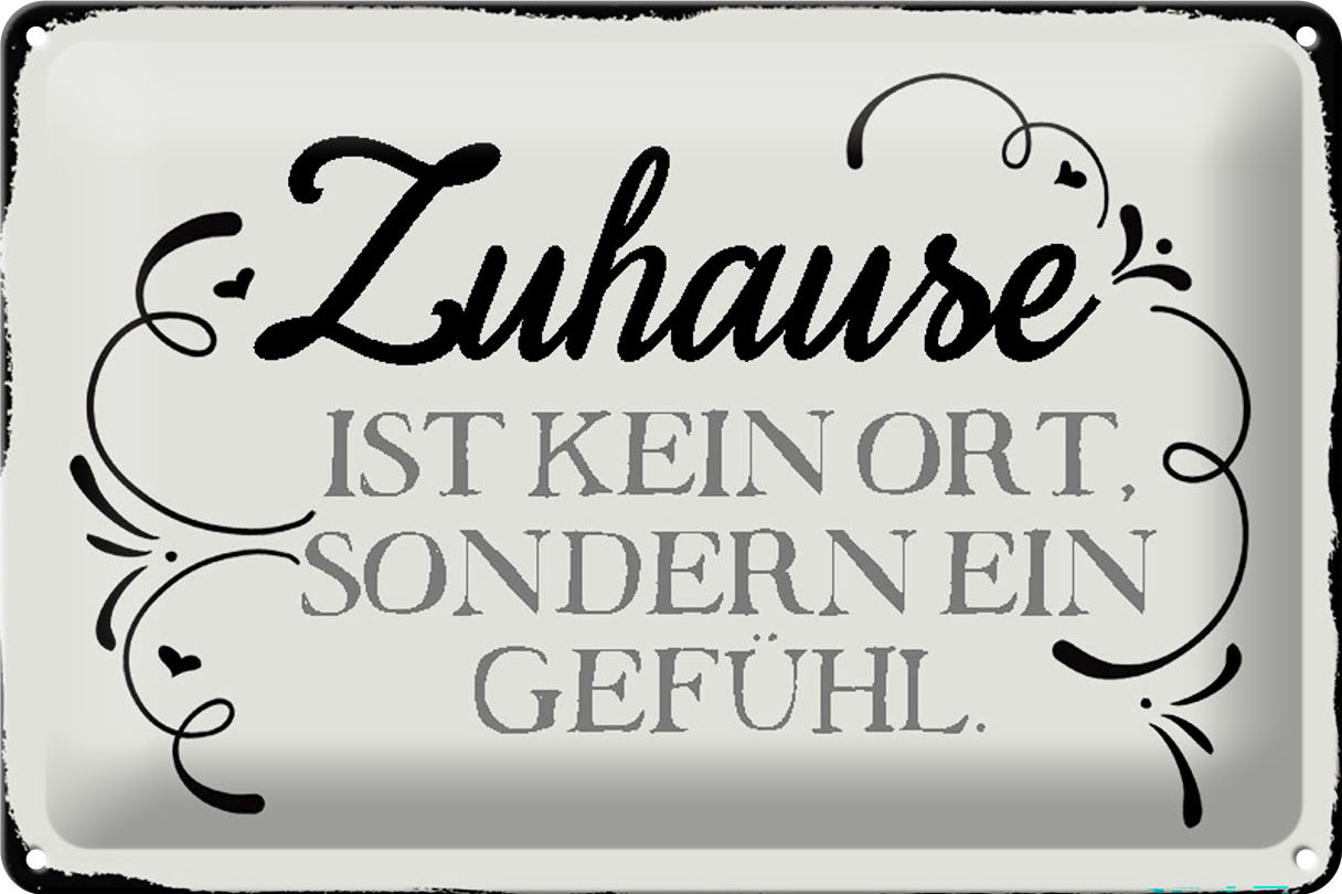 Schild Blech 30x20cm - Made in Germany - Spruch Zuhause ist kein Ort sondern ein Metall Deko Blechschild