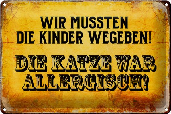 Schild Blech 30x20cm - Made in Germany - Spruch Kinder wegeben Katze allergisch Metall Deko Blechschild – Bild 2