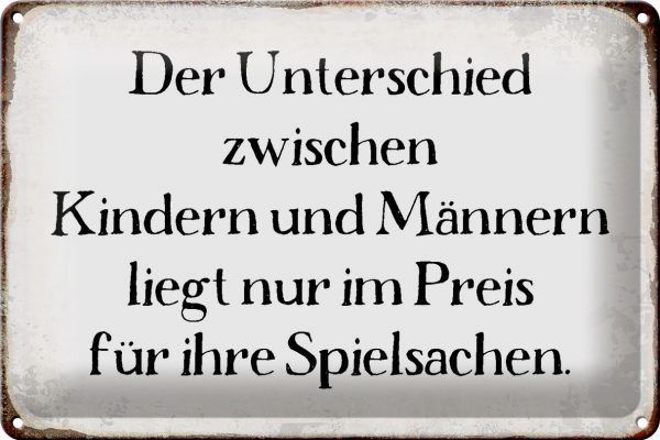 Schild Blech 30x20cm - Made in Germany - Spruch Unterschied Kinder Männer Metall Deko Blechschild